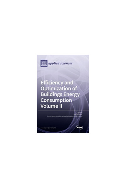Mdpi Ag Efficiency and Optimization of Buildings Energy Consumption: Volume II