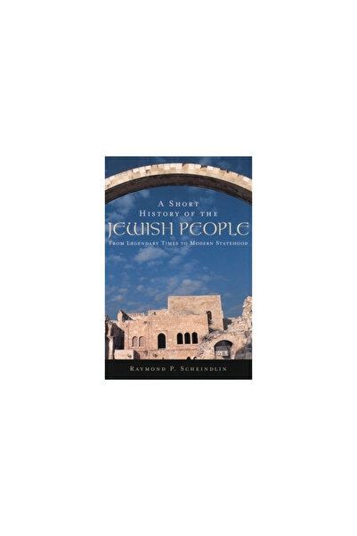 Oxford University Press, USA A Short History of the Jewish People: From Legen...