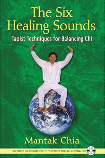 Destiny Books The Six Healing Sounds: Taoist Techniques for Balancing Chi [Wi...
