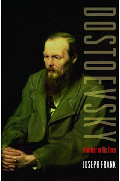 Princeton Univ Pr Dostoevsky: A Writer in His Time