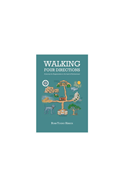 Sunstone Pr Walking Four Directions: A Journey for Regeneration in the Land o...