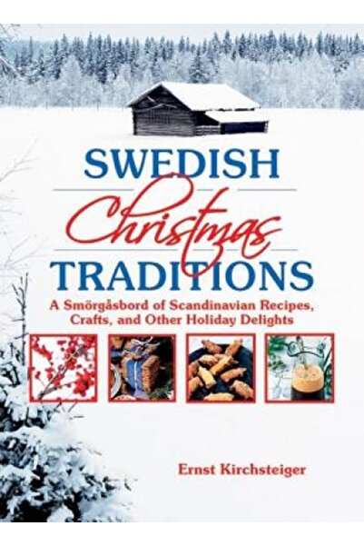Kessinger Pub Llc Swedish Christmas Traditions: A Smorgasbord of Scandinavian...