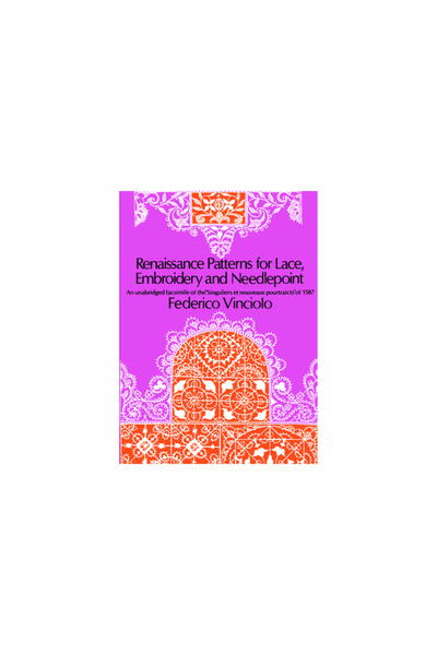 Dover Publications Renaissance Patterns for Lace, Embroidery and Needlepoint ...