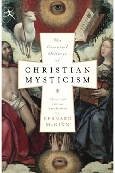 Modern Library The Essential Writings of Christian Mysticism