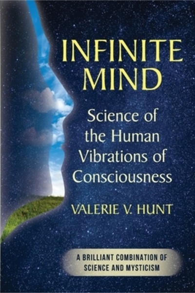 Allegro Ed Infinite Mind: Science of the Human Vibrations of Consciousness