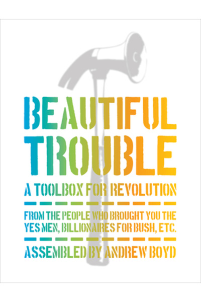 OR Books Beautiful Trouble: A Toolbox for Revolution
