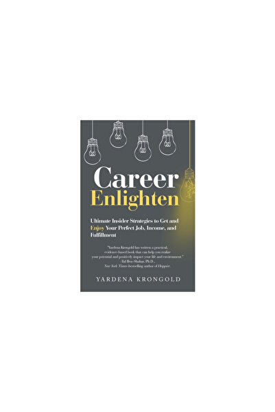 Balboa Pr Career Enlighten: Ultimate Insider Strategies to Get and Enjoy Your Perfect Job, Income, and Fulfill