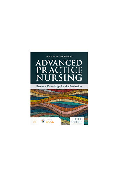 Jones & Bartlett Pub Inc Advanced Practice Nursing: Essential Knowledge for t...