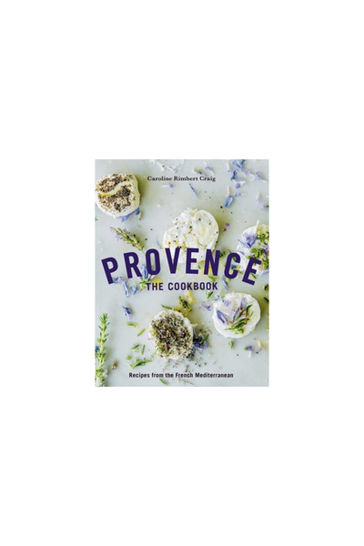 Interlink Pub Group Inc Provence: The Cookbook: Recipes from the French Mediterranean