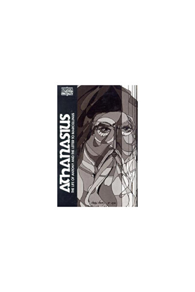 Paulist Press Athanasius: The Life of Antony and the Letter to Marcellinus