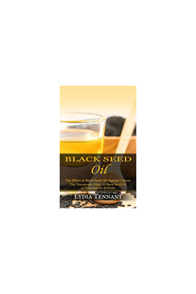 Alex Howard Black Seed Oil: The Effect of Black Seed Oil Against (The Therape...