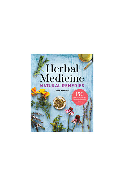 Althea Pr Herbal Medicine Remedies: 150 Herbal Remedies to Heal Common Ailments