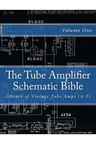 BIBLIOBAZAAR The Tube Amplifier Schematic Bible Volume 1: Library of Vintage ...