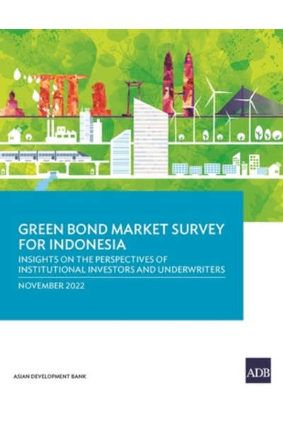 Asian Development Bank Green Bond Market Survey for Indonesia: Insights on the Perspectives of Institutional Investors and