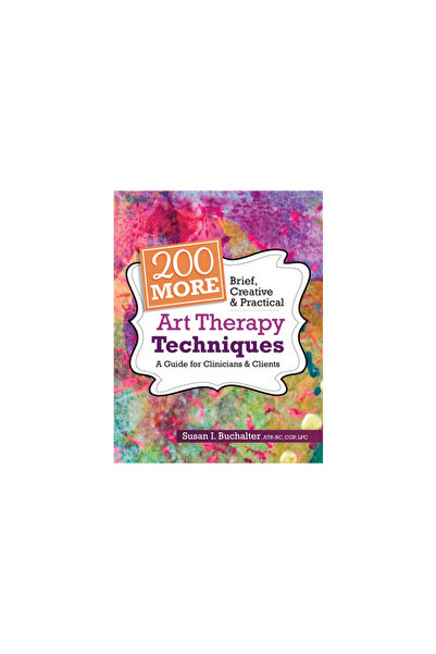 Pesi Pub & Media 200 More Brief, Creative & Practical Art Therapy Techniques:...