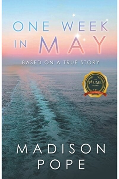 Writers Republic Llc One Week In May: Based On A True Story