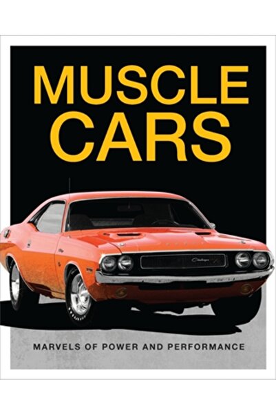 Pubn Intl Muscle Cars: Marvels of Power and Performance