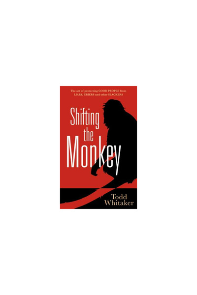 Rutgers Univ Pr Shifting the Monkey: The Art of Protecting Good People from L...
