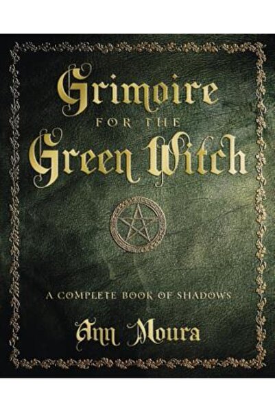 Llewellyn Publications Grimoire for the Green Witch: A Complete Book of Shadows