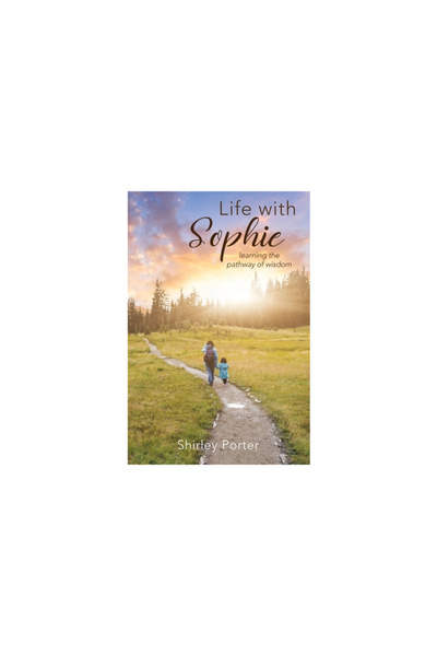 Trilogy Christian Pub Life With Sophie: Learning the Pathway of Wisdom