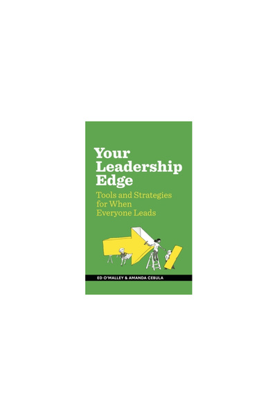 Kcl Pr Your Leadership Edge: Strategies and Tools for When Everyone Leads