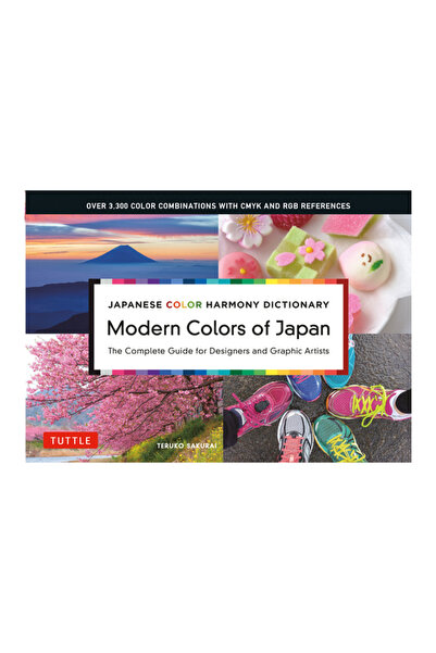 Tuttle Pub Japanese Color Harmony Dictionary: Modern Colors of Japan: The Com...