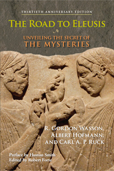 North Atlantic Books The Road to Eleusis: Unveiling the Secret of the Mysteries