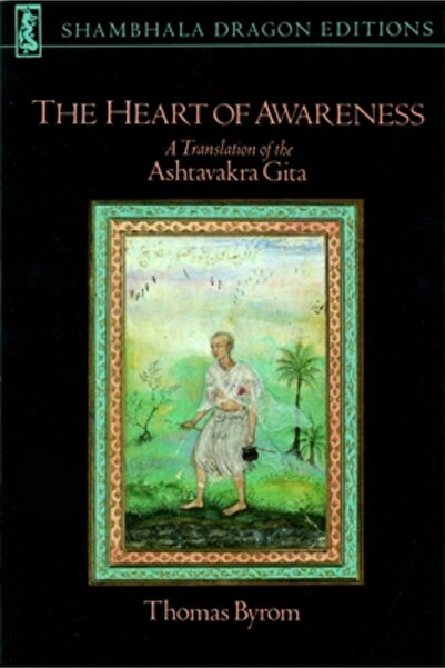 Kessinger Pub Llc The Heart of Awareness: A Translation of the Ashtavakra Gita