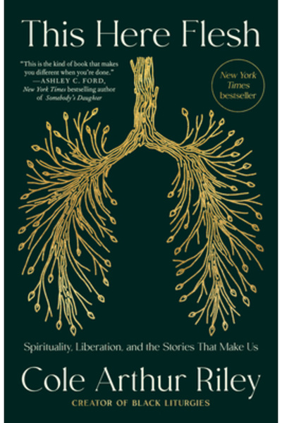 Convergent This Here Flesh: Spirituality, Liberation, and the Stories That Ma...