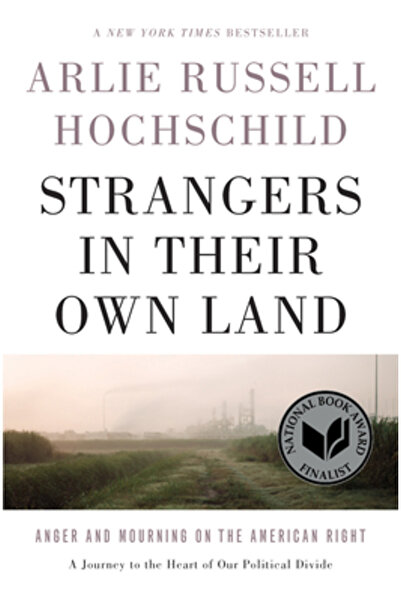BIBLIOBAZAAR Strangers in Their Own Land: Anger and Mourning on the American ...