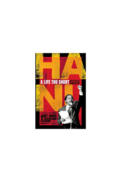 Jonathan Ball Publ Hani a Life Too Short - Revised Edition