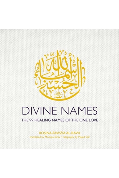Interlink Pub Divine Names: The 99 Healing Names of the One Love