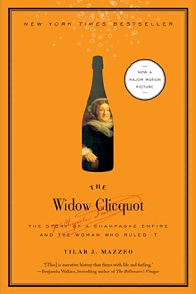Harper Perennial The Widow Clicquot: The Story of a Champagne Empire and the ...