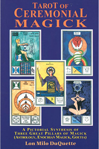 Red Wheel/Weiser Tarot of Ceremonial Magick: A Pictorial Synthesis of Three G...