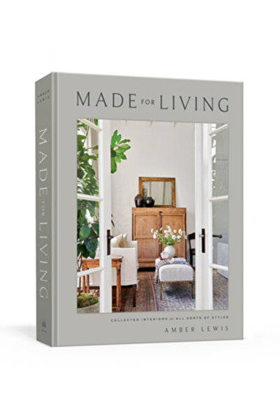 Potter Clarkson N Made for Living: Eclectic Interiors for All Sorts of Styles