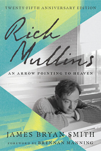 Ivp Rich Mullins: An Arrow Pointing to Heaven