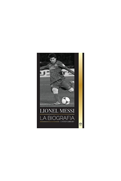 United Lib Lionel Messi: La biograf