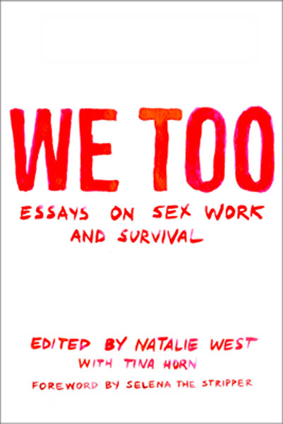 Feminist Pr How to Build a Hookers Army: Essays on Sex Work and Survival