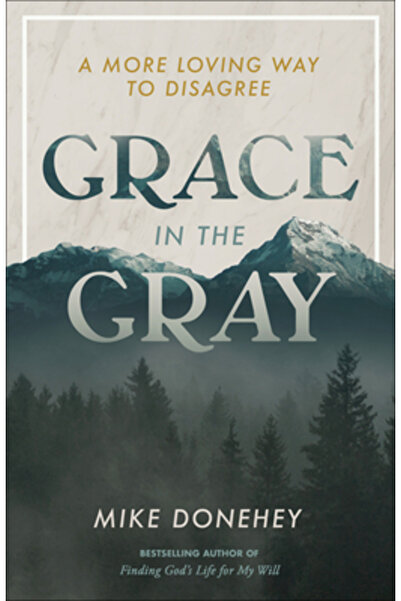 Waterbrook Pr Grace in the Gray: A More Loving Way to Disagree