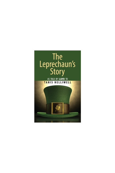 Wayshower Enterprises The Leprechaun's Story: As told by Lloyd to Tanis Helli...