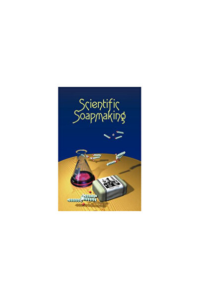 Clavicula Press Scientific Soapmaking: The Chemistry of the Cold Process
