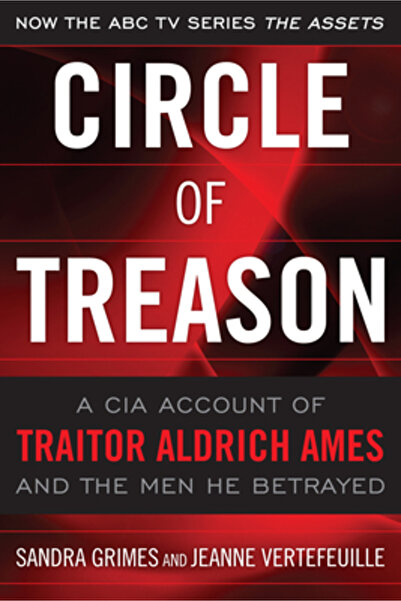Dover Pubn Inc Circle of Treason: A CIA Account of Traitor Aldrich Ames and t...