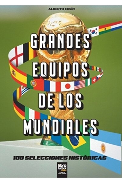 Arte Tattoo Books Grandes equipos de los Mundiales: 100 selecciones hist