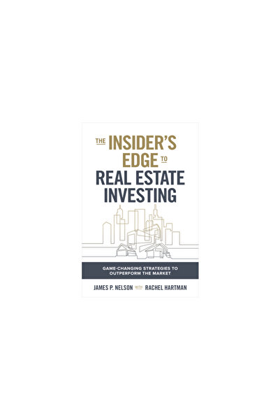 Mcgraw Hill Book Co The Insider's Guide to Real Estate Investing: Game-Changing Strategies to Outperform the Market