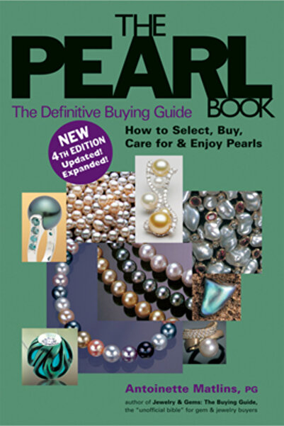 Gemstone Pr The Pearl Book: The Definitive Buying Guide; How to Select, Buy, Care for & Enjoy Pearls