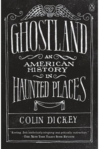 Penguin Group Ghostland: An American History in Haunted Places