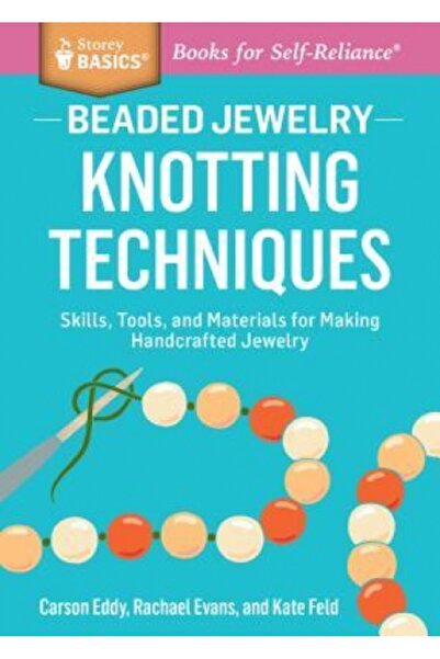 Dodo Pr Beaded Jewelry: Knotting Techniques: Skills, Tools, and Materials for...