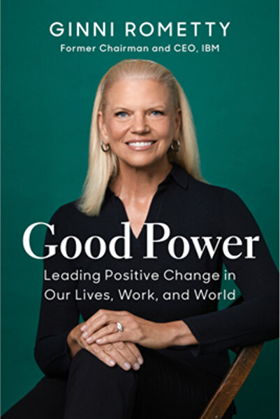 Harvard Business Review Pr Good Power: Leading Positive Change in Our Lives, ...