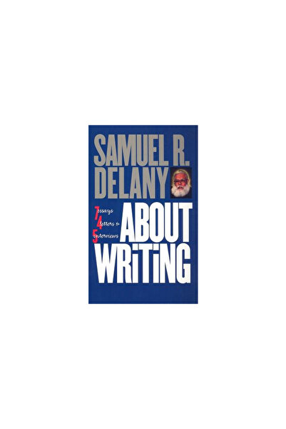 Wesleyan University Press About Writing: Seven Essays, Four Letters, and Five...