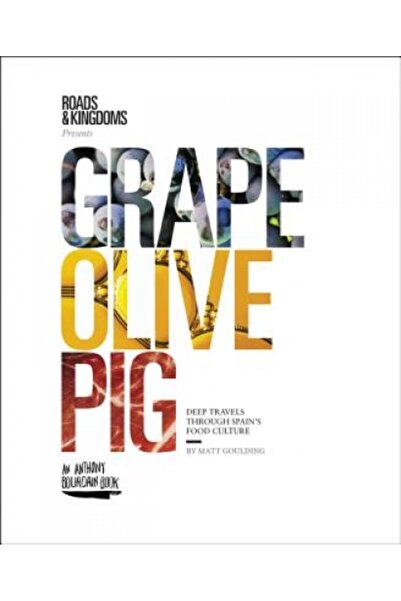 Harper Wave Grape, Olive, Pig: Deep Travels Through Spain's Food Culture